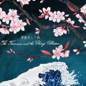 the tsunami and the cherry blossom - 《海啸与樱花》电影海报